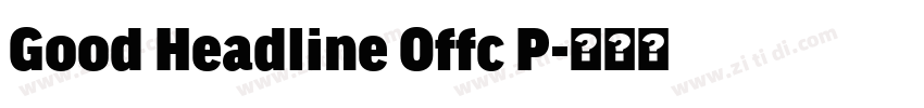 Good Headline Offc P字体转换